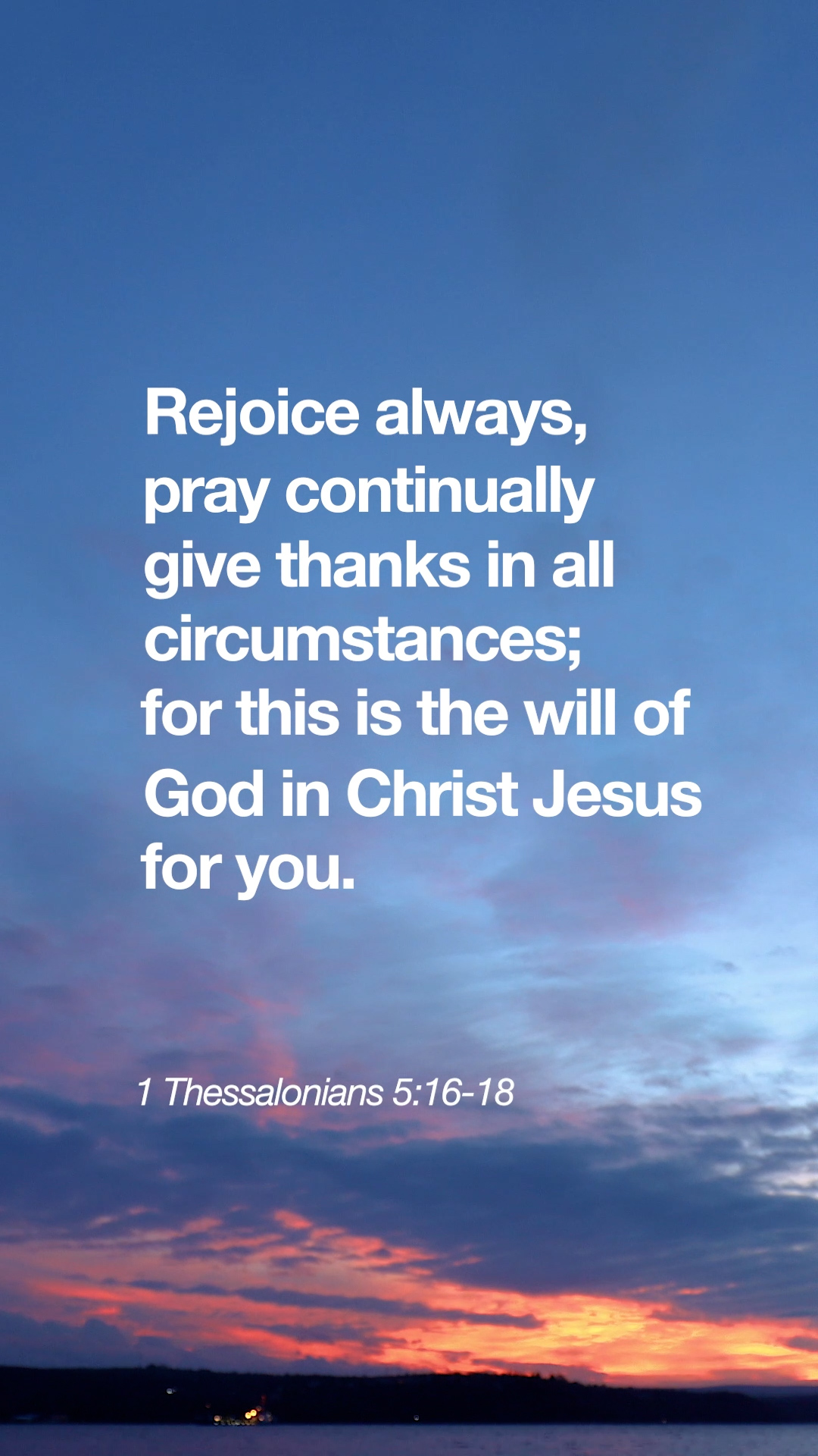 1 Thessalonians 5:16-18