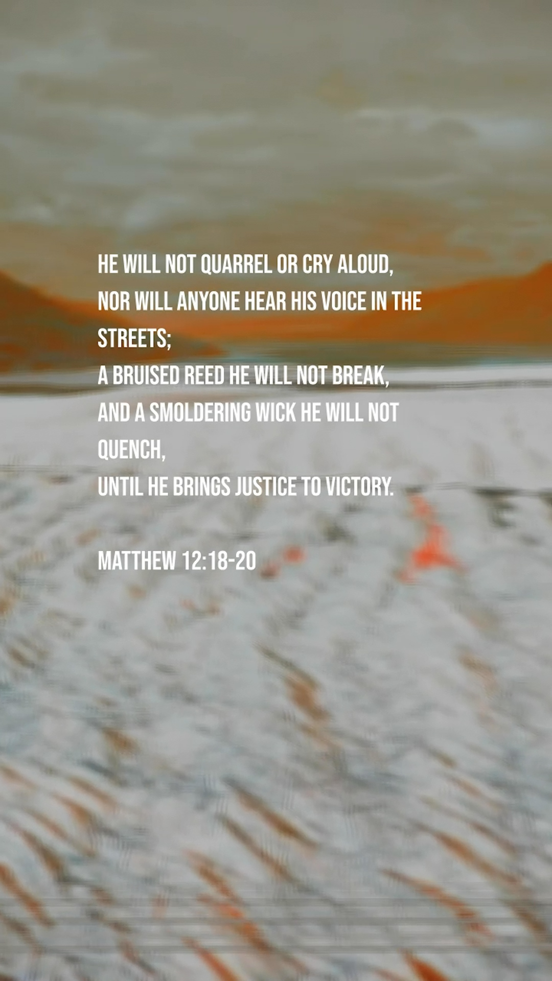 Matthew 12:18-20